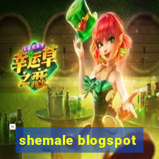 shemale blogspot